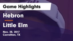 Hebron  vs Little Elm  Game Highlights - Nov. 28, 2017