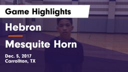 Hebron  vs Mesquite Horn  Game Highlights - Dec. 5, 2017