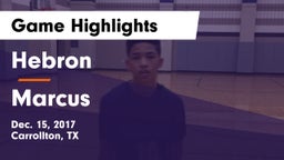 Hebron  vs Marcus  Game Highlights - Dec. 15, 2017