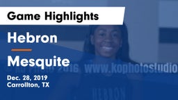 Hebron  vs Mesquite  Game Highlights - Dec. 28, 2019