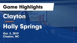 Clayton  vs Holly Springs  Game Highlights - Oct. 2, 2019