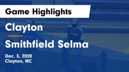 Clayton  vs Smithfield Selma  Game Highlights - Dec. 3, 2020