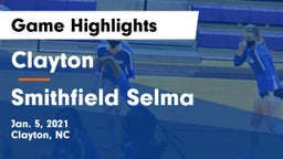 Clayton  vs Smithfield Selma  Game Highlights - Jan. 5, 2021