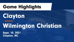 Clayton  vs Wilmington Christian Game Highlights - Sept. 10, 2021