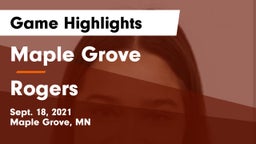 Maple Grove  vs Rogers  Game Highlights - Sept. 18, 2021