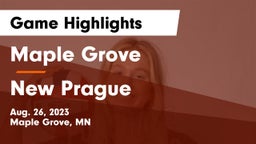 Maple Grove  vs New Prague  Game Highlights - Aug. 26, 2023
