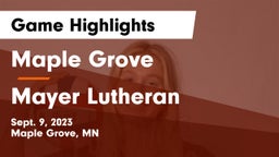 Maple Grove  vs Mayer Lutheran  Game Highlights - Sept. 9, 2023