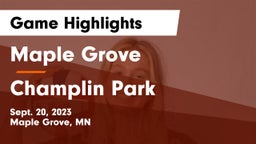 Maple Grove  vs Champlin Park  Game Highlights - Sept. 20, 2023