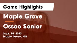 Maple Grove  vs Osseo Senior  Game Highlights - Sept. 26, 2023