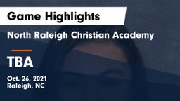 North Raleigh Christian Academy  vs TBA Game Highlights - Oct. 26, 2021