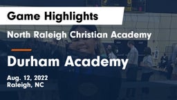 North Raleigh Christian Academy  vs Durham Academy Game Highlights - Aug. 12, 2022