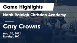 North Raleigh Christian Academy  vs Cary Crowns Game Highlights - Aug. 30, 2022