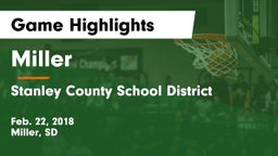 Miller  vs Stanley County School District Game Highlights - Feb. 22, 2018