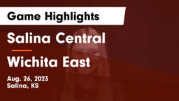 Salina Central  vs Wichita East  Game Highlights - Aug. 26, 2023