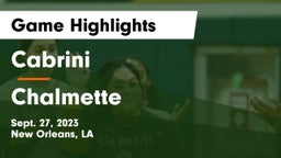 Cabrini  vs Chalmette  Game Highlights - Sept. 27, 2023