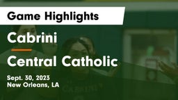 Cabrini  vs Central Catholic  Game Highlights - Sept. 30, 2023