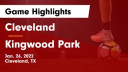 Cleveland  vs Kingwood Park  Game Highlights - Jan. 26, 2022