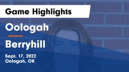 Oologah  vs Berryhill  Game Highlights - Sept. 17, 2022