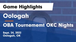 Oologah  vs OBA Tournememt OKC Nights Game Highlights - Sept. 24, 2022