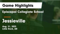 Episcopal Collegiate School vs Jessieville Game Highlights - Aug. 31, 2023