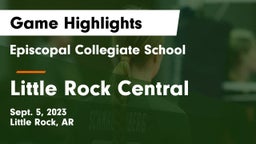 Episcopal Collegiate School vs Little Rock Central  Game Highlights - Sept. 5, 2023