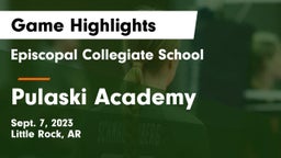 Episcopal Collegiate School vs Pulaski Academy Game Highlights - Sept. 7, 2023