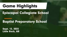 Episcopal Collegiate School vs Baptist Preparatory School Game Highlights - Sept. 12, 2023