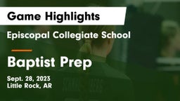 Episcopal Collegiate School vs Baptist Prep  Game Highlights - Sept. 28, 2023