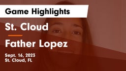 St. Cloud  vs Father Lopez  Game Highlights - Sept. 16, 2023