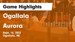 Ogallala  vs Aurora  Game Highlights - Sept. 16, 2023