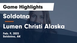 Soldotna  vs Lumen Christi Alaska Game Highlights - Feb. 9, 2023