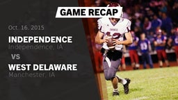 Recap: Independence  vs. West Delaware  2015