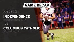 Recap: Independence  vs. Columbus Catholic  2015
