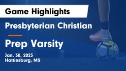 Presbyterian Christian  vs Prep Varsity Game Highlights - Jan. 30, 2023