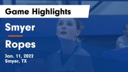 Smyer  vs Ropes  Game Highlights - Jan. 11, 2022