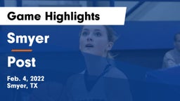 Smyer  vs Post  Game Highlights - Feb. 4, 2022