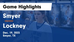 Smyer  vs Lockney  Game Highlights - Dec. 19, 2023