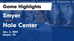 Smyer  vs Hale Center Game Highlights - Jan. 2, 2024