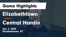Elizabethtown  vs Central Hardin  Game Highlights - Jan. 6, 2020