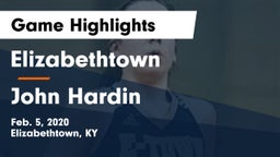 Elizabethtown  vs John Hardin  Game Highlights - Feb. 5, 2020