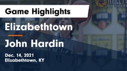 Elizabethtown  vs John Hardin  Game Highlights - Dec. 14, 2021