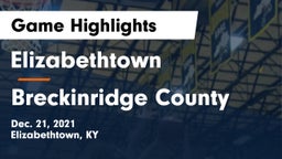 Elizabethtown  vs Breckinridge County  Game Highlights - Dec. 21, 2021