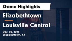 Elizabethtown  vs Louisville Central  Game Highlights - Dec. 22, 2021