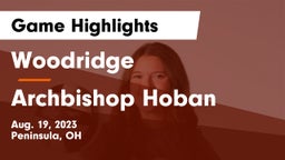 Woodridge  vs Archbishop Hoban  Game Highlights - Aug. 19, 2023