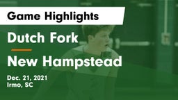 Dutch Fork  vs New Hampstead  Game Highlights - Dec. 21, 2021