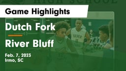 Dutch Fork  vs River Bluff  Game Highlights - Feb. 7, 2023