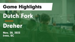 Dutch Fork  vs Dreher  Game Highlights - Nov. 28, 2023