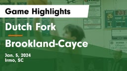 Dutch Fork  vs Brookland-Cayce  Game Highlights - Jan. 5, 2024