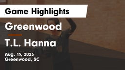 Greenwood  vs T.L. Hanna  Game Highlights - Aug. 19, 2023