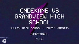 Highlight of Ondekane vs Grandview High School